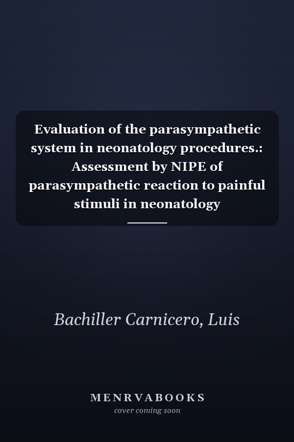 Evaluation of the parasympathetic system in neonatology procedures.: Assessment by NIPE of parasympathetic reaction to painful stimuli in neonatology