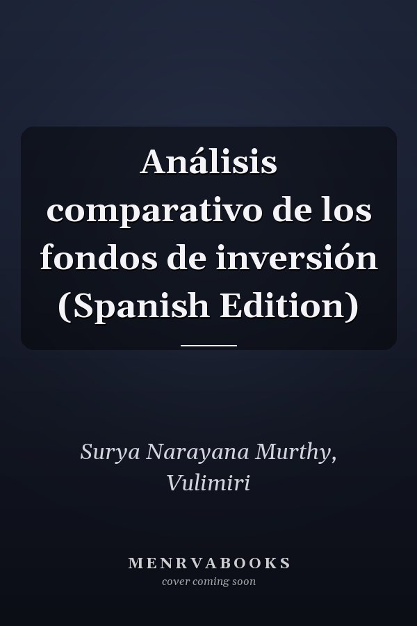 Análisis comparativo de los fondos de inversión (Spanish Edition)