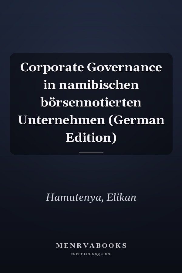 Corporate Governance in namibischen börsennotierten Unternehmen (German Edition)