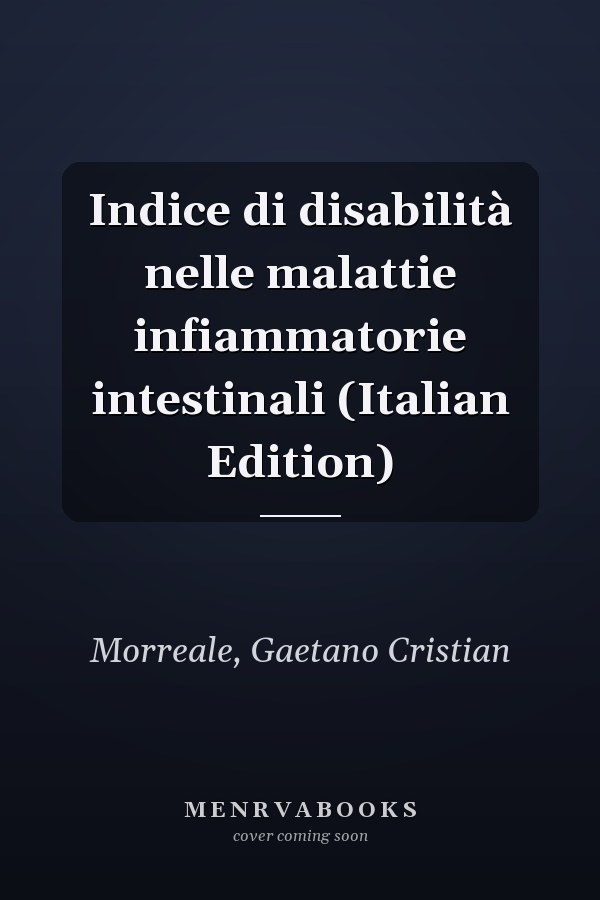 Indice di disabilità nelle malattie infiammatorie intestinali (Italian Edition)