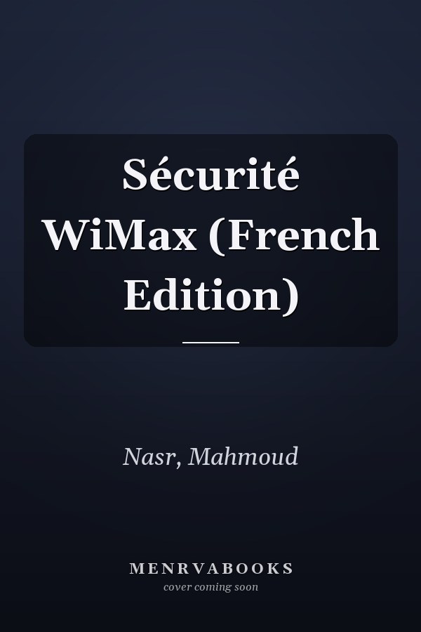 Sécurité WiMax (French Edition)