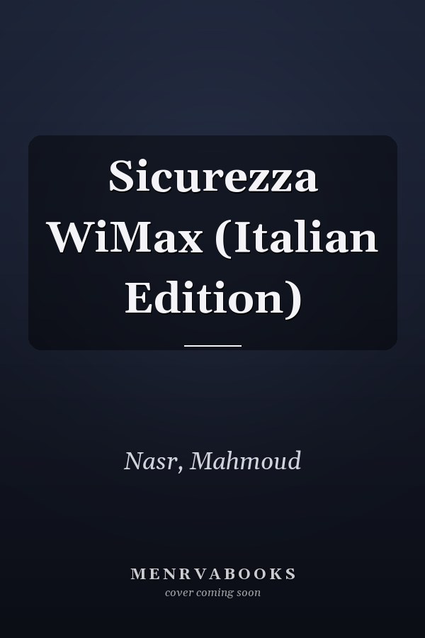 Sicurezza WiMax (Italian Edition)