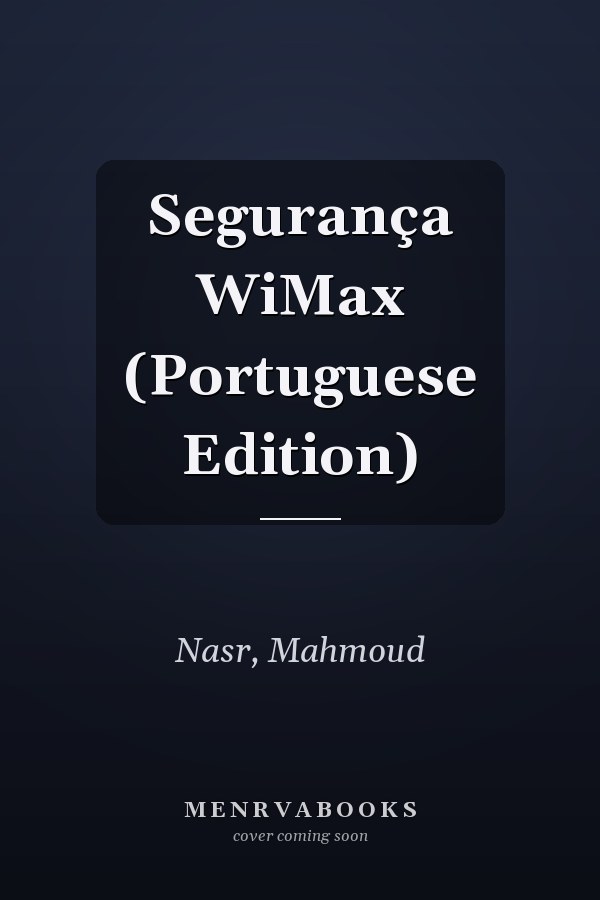 Segurança WiMax (Portuguese Edition)