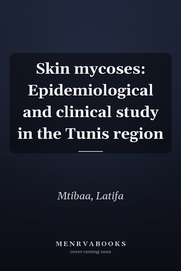 Skin mycoses: Epidemiological and clinical study in the Tunis region
