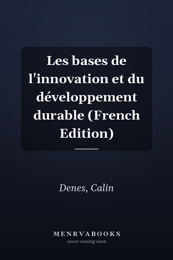 Les bases de l'innovation et du développement durable (French Edition)