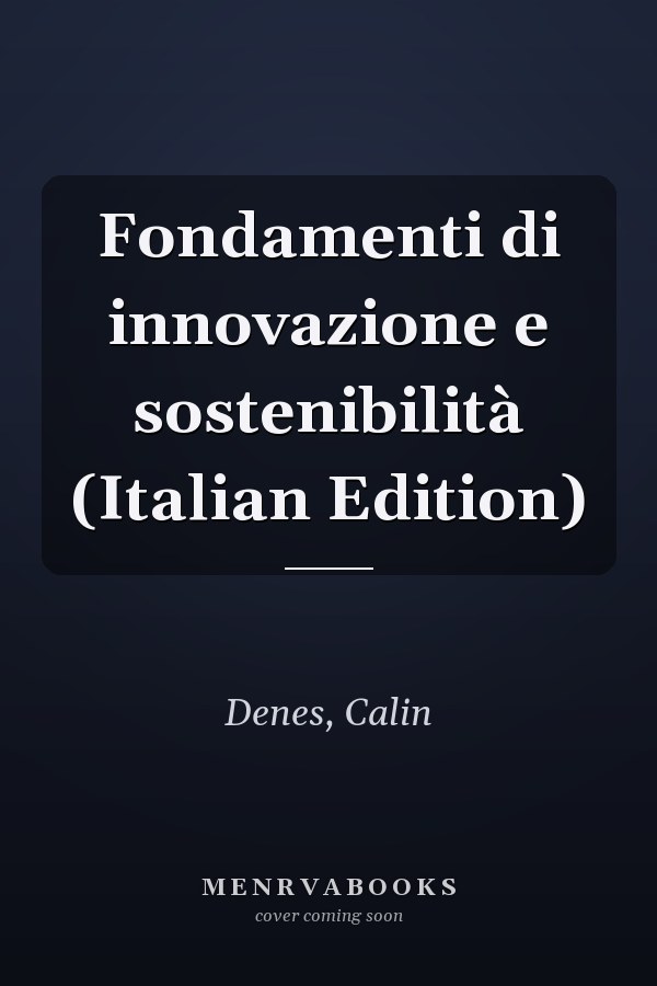 Fondamenti di innovazione e sostenibilità (Italian Edition)