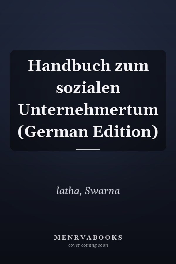 Handbuch zum sozialen Unternehmertum (German Edition)