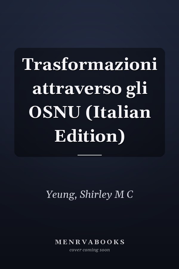 Trasformazioni attraverso gli OSNU (Italian Edition)