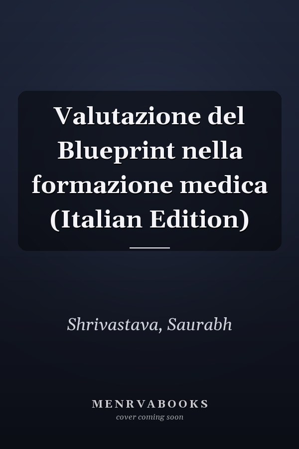 Valutazione del Blueprint nella formazione medica (Italian Edition)