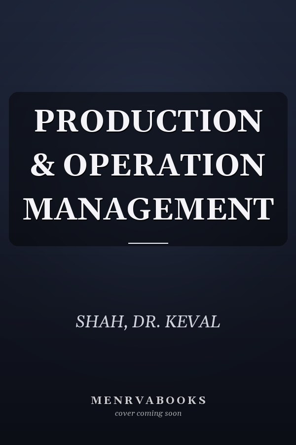 PRODUCTION & OPERATION MANAGEMENT