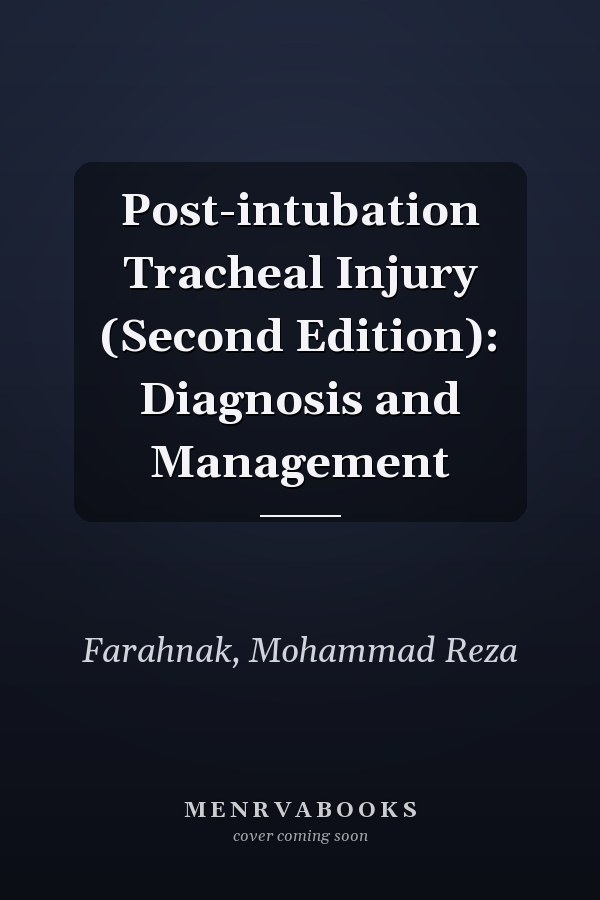 Post-intubation Tracheal Injury (Second Edition): Diagnosis and Management