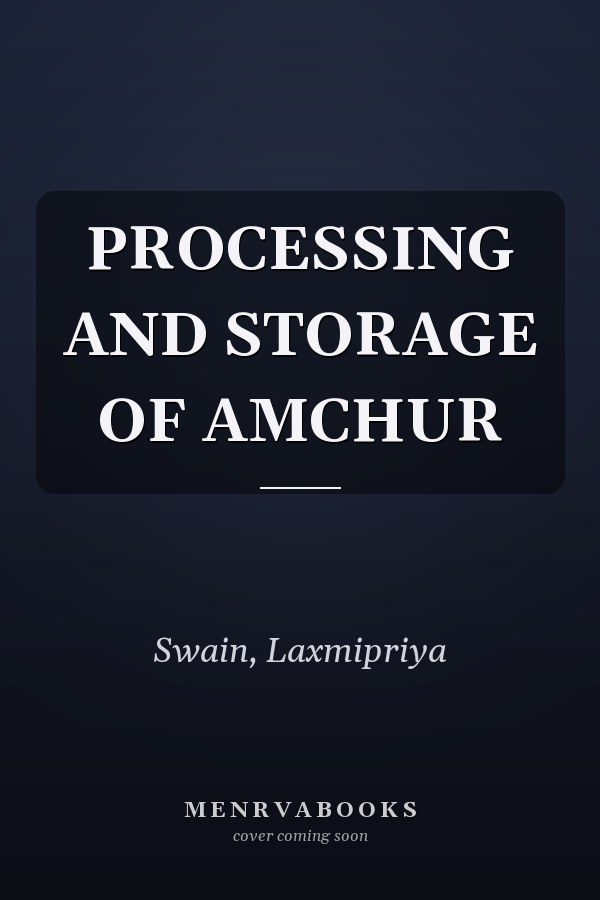 PROCESSING AND STORAGE OF AMCHUR