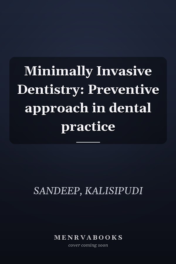 Minimally Invasive Dentistry: Preventive approach in dental practice