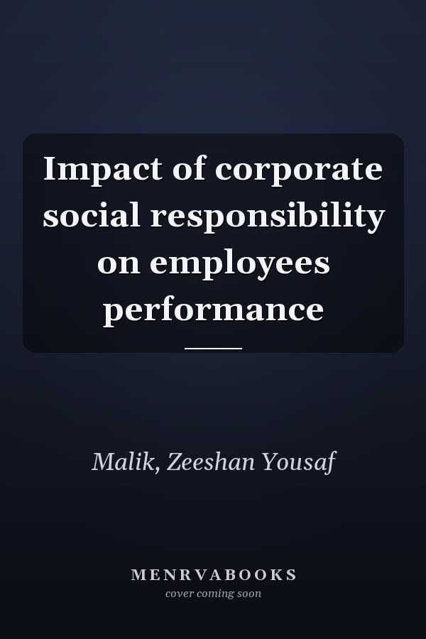 Impact of corporate social responsibility on employees performance