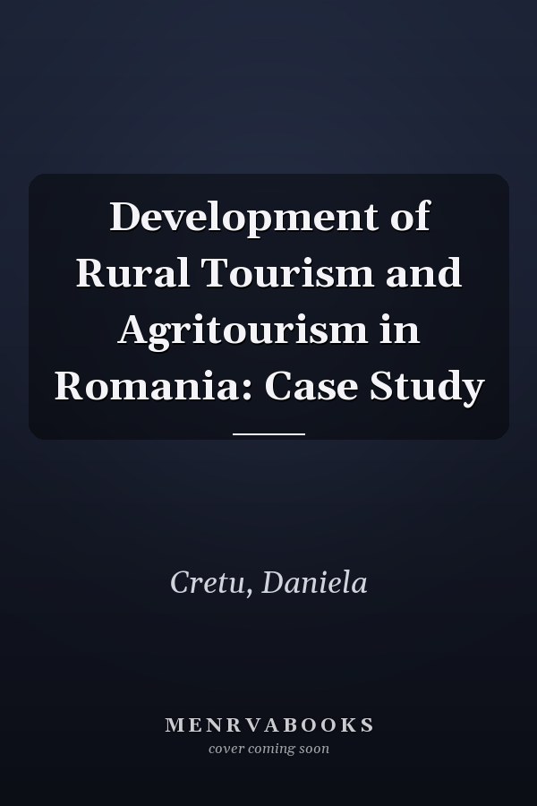 Development of Rural Tourism and Agritourism in Romania: Case Study