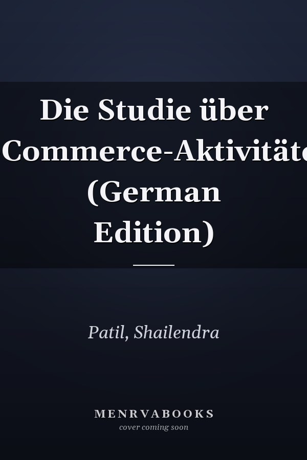 Die Studie über E-Commerce-Aktivitäten (German Edition)