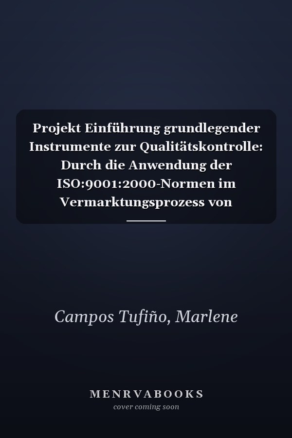 Projekt Einführung grundlegender Instrumente zur Qualitätskontrolle: Durch die Anwendung der ISO:9001:2000-Normen im Vermarktungsprozess von Macadamia-Nüssen (German Edition)