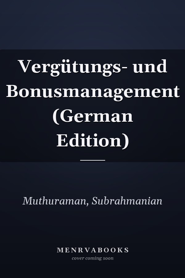 Vergütungs- und Bonusmanagement (German Edition)