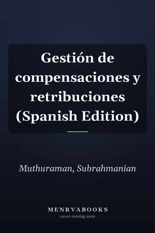 Gestión de compensaciones y retribuciones (Spanish Edition)