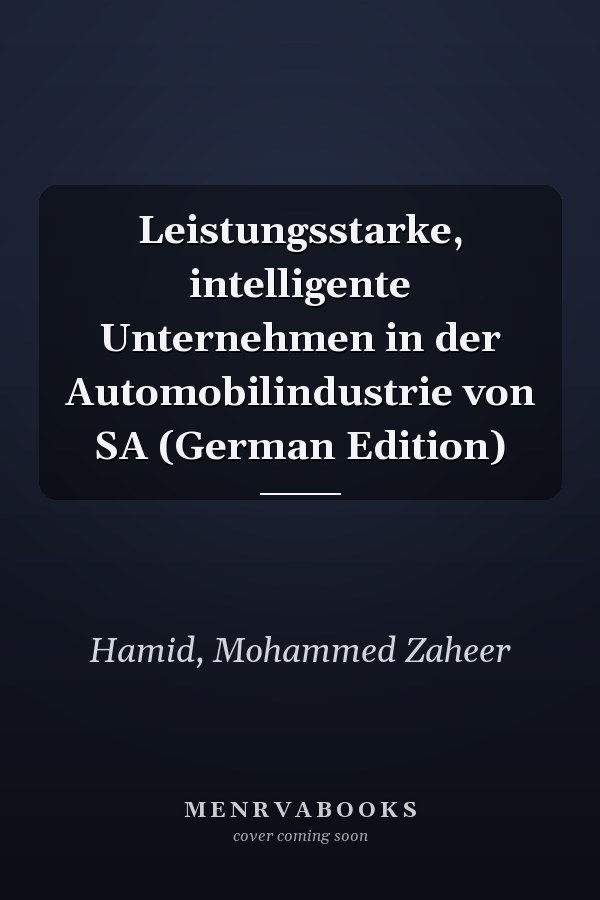 Leistungsstarke, intelligente Unternehmen in der Automobilindustrie von SA (German Edition)
