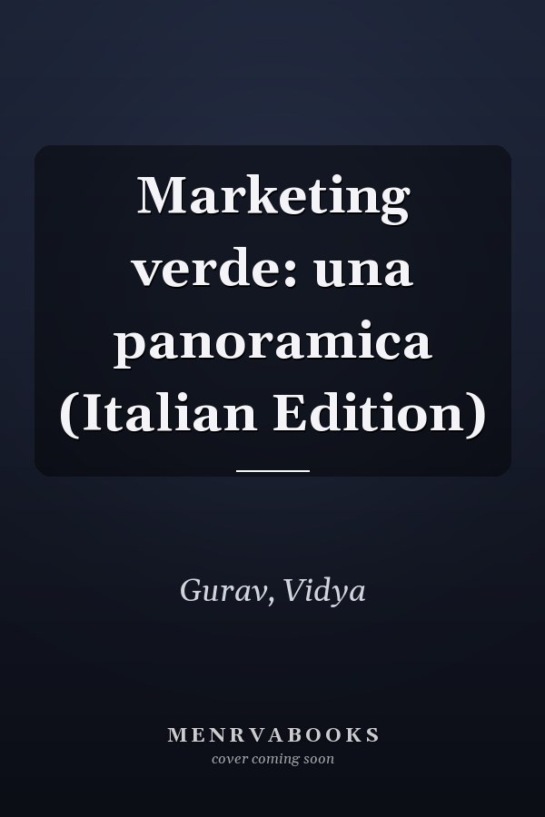 Marketing verde: una panoramica (Italian Edition)