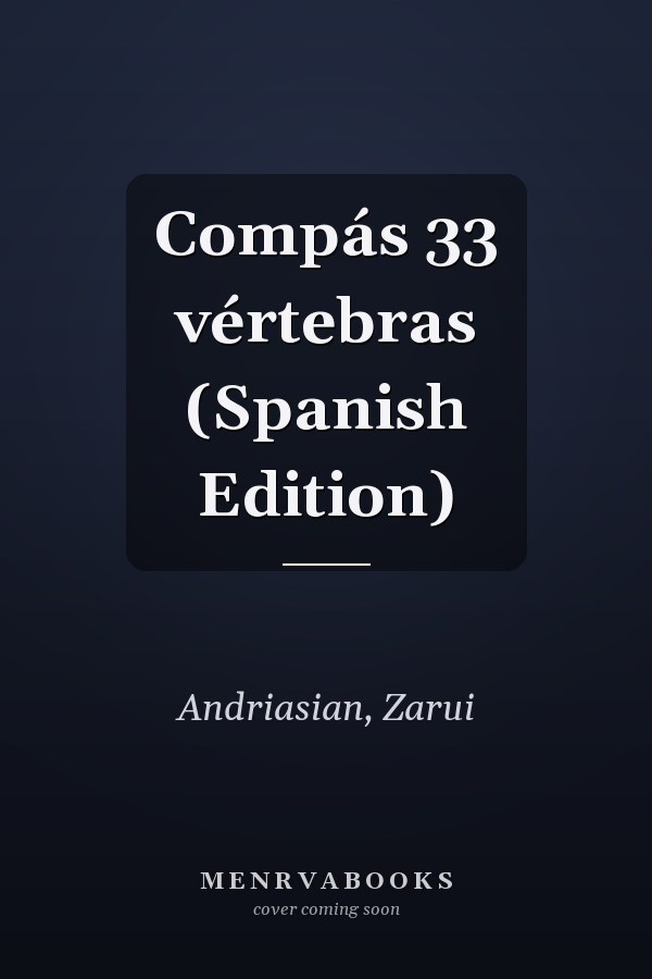 Compás 33 vértebras (Spanish Edition)