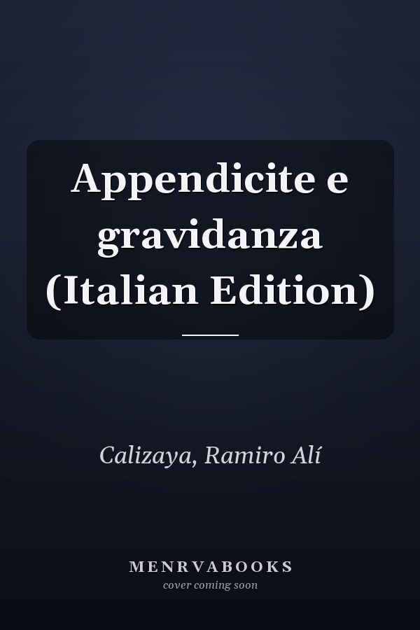 Appendicite e gravidanza (Italian Edition)