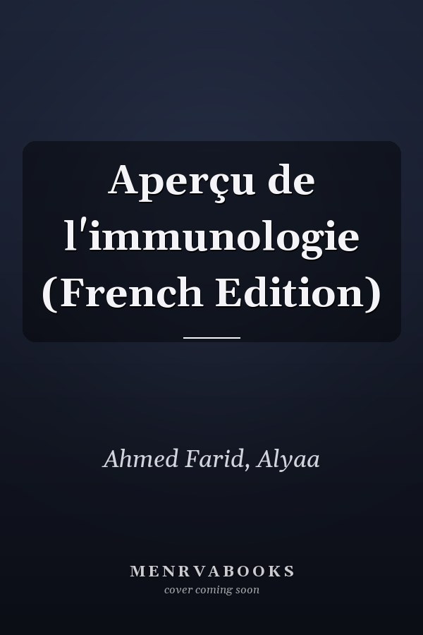 Aperçu de l'immunologie (French Edition)