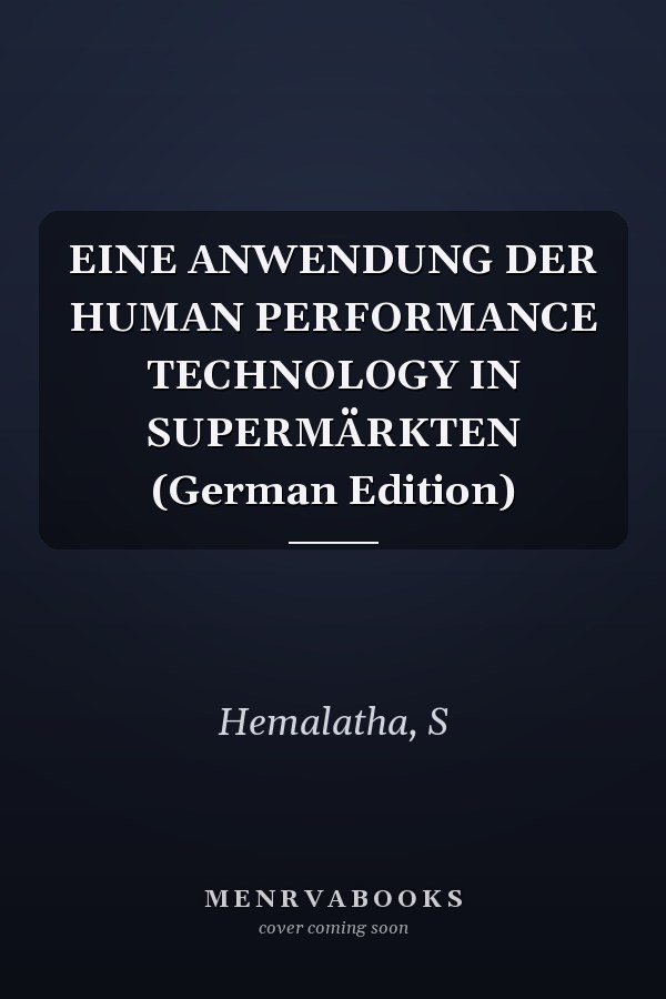 EINE ANWENDUNG DER HUMAN PERFORMANCE TECHNOLOGY IN SUPERMÄRKTEN (German Edition)