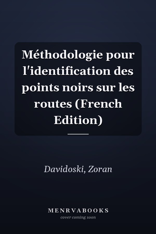 Méthodologie pour l'identification des points noirs sur les routes (French Edition)