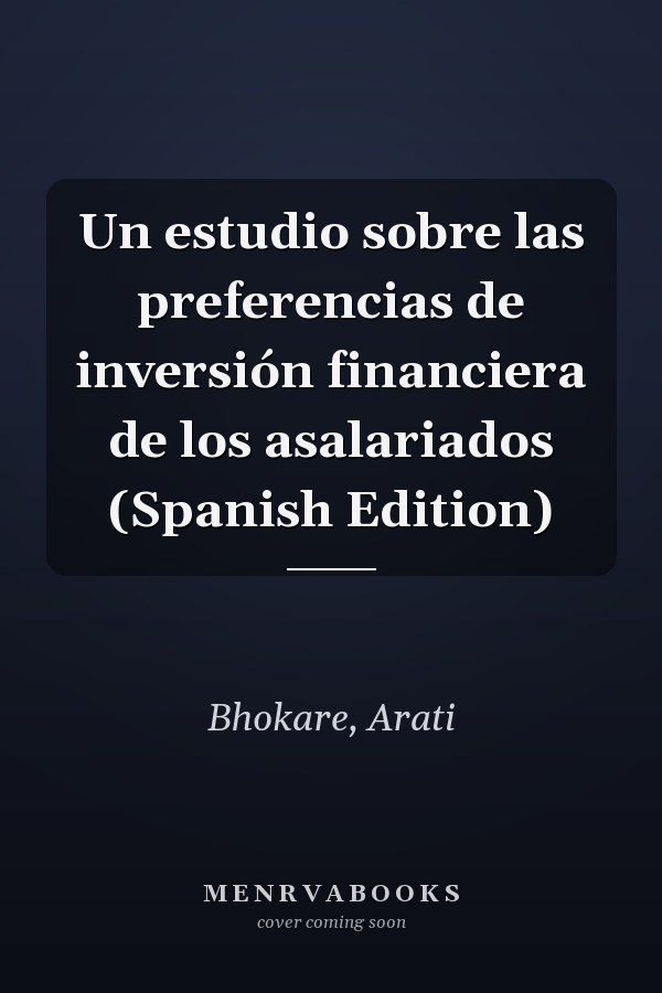 Un estudio sobre las preferencias de inversión financiera de los asalariados (Spanish Edition)