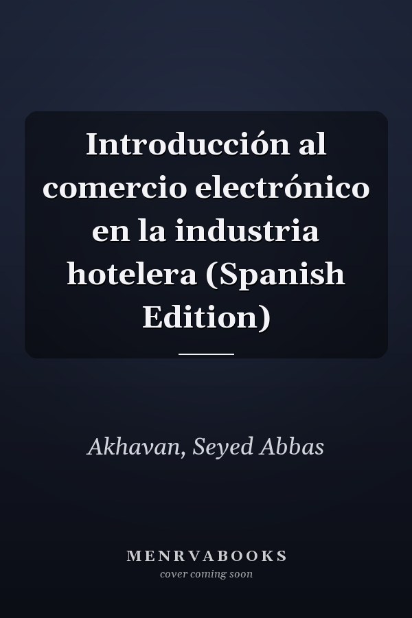 Introducción al comercio electrónico en la industria hotelera (Spanish Edition)