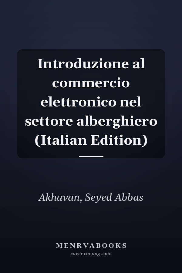 Introduzione al commercio elettronico nel settore alberghiero (Italian Edition)