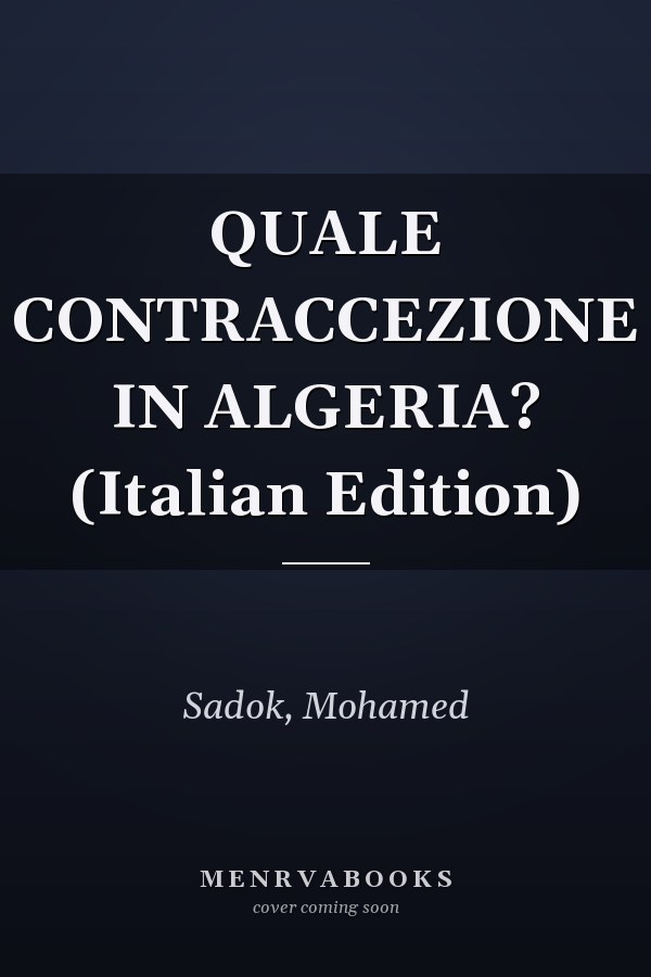 QUALE CONTRACCEZIONE IN ALGERIA? (Italian Edition)
