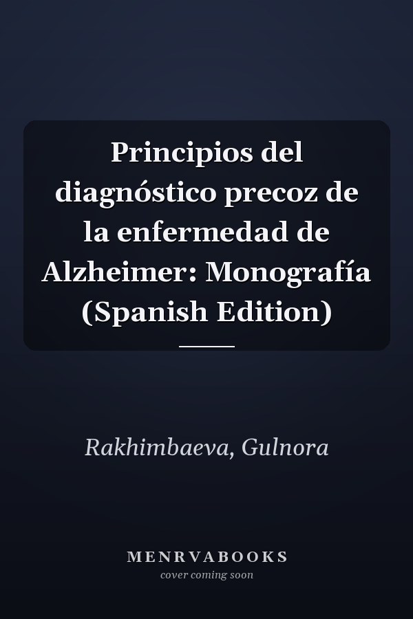 Principios del diagnóstico precoz de la enfermedad de Alzheimer: Monografía (Spanish Edition)