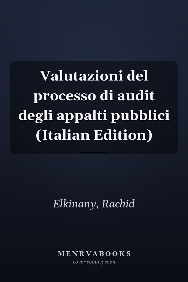 Valutazioni del processo di audit degli appalti pubblici (Italian Edition)