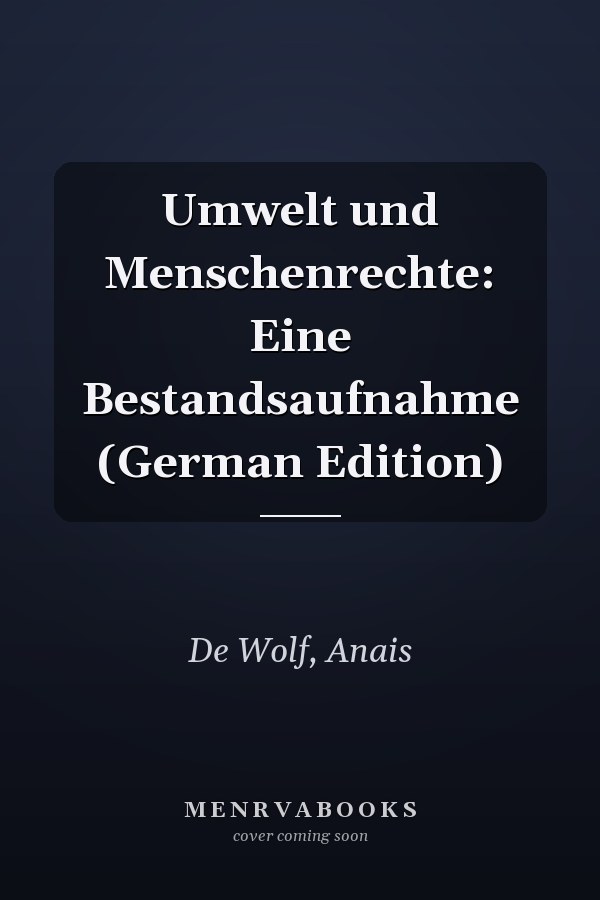 Umwelt und Menschenrechte: Eine Bestandsaufnahme (German Edition)
