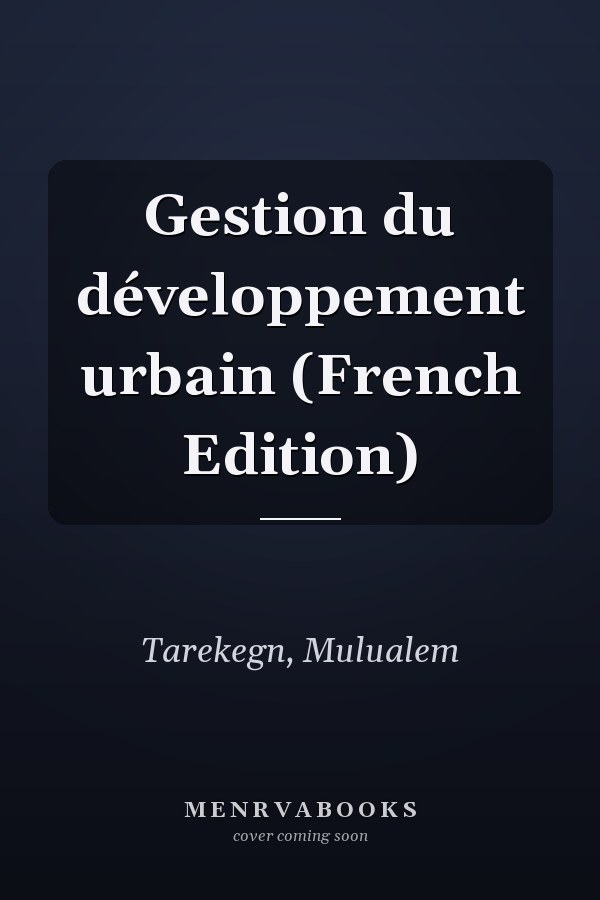 Gestion du développement urbain (French Edition)