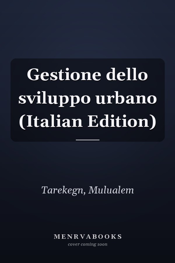Gestione dello sviluppo urbano (Italian Edition)