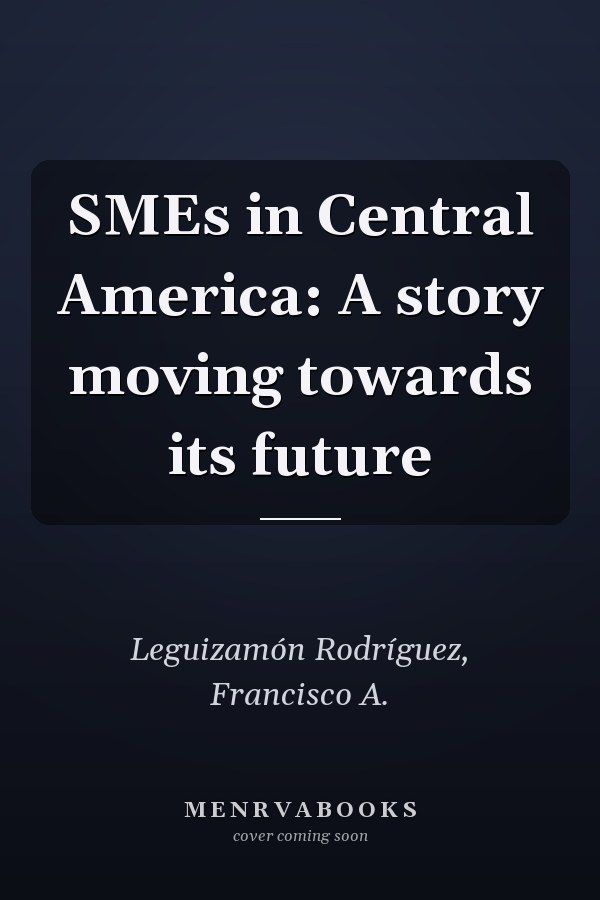 SMEs in Central America: A story moving towards its future