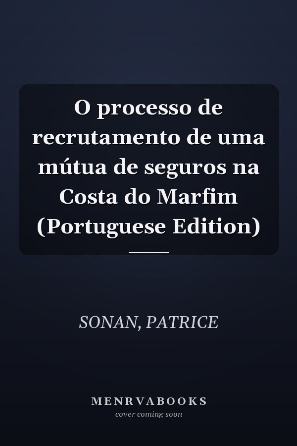 O processo de recrutamento de uma mútua de seguros na Costa do Marfim (Portuguese Edition)