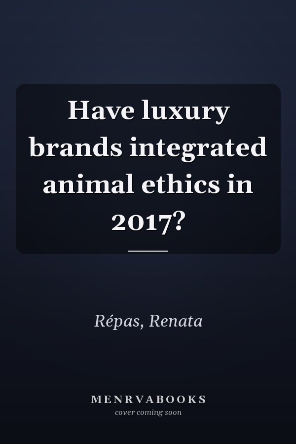 Have luxury brands integrated animal ethics in 2017?