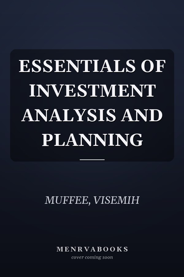 ESSENTIALS OF INVESTMENT ANALYSIS AND PLANNING