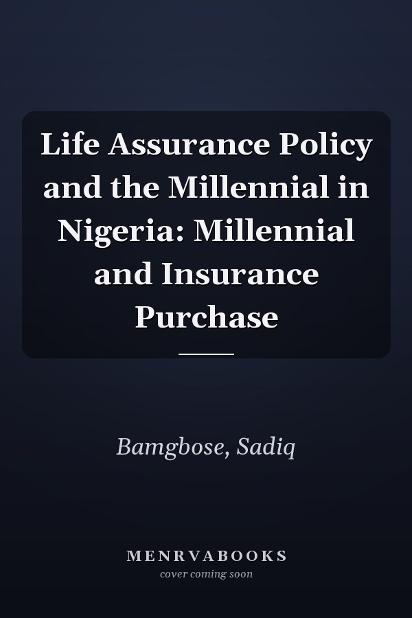 Life Assurance Policy and the Millennial in Nigeria: Millennial and Insurance Purchase