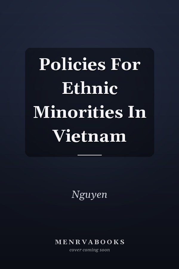Policies For Ethnic Minorities In Vietnam