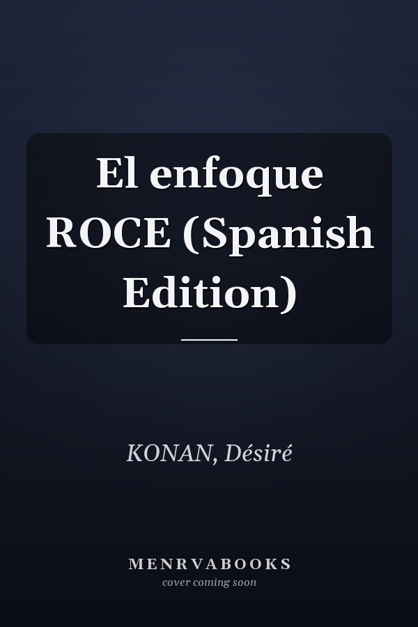 El enfoque ROCE (Spanish Edition)