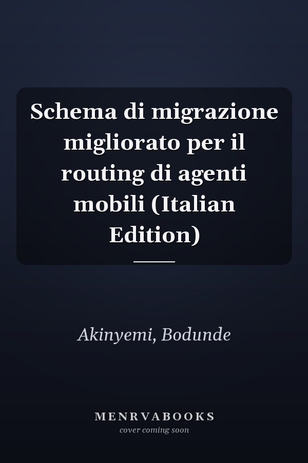 Schema di migrazione migliorato per il routing di agenti mobili (Italian Edition)