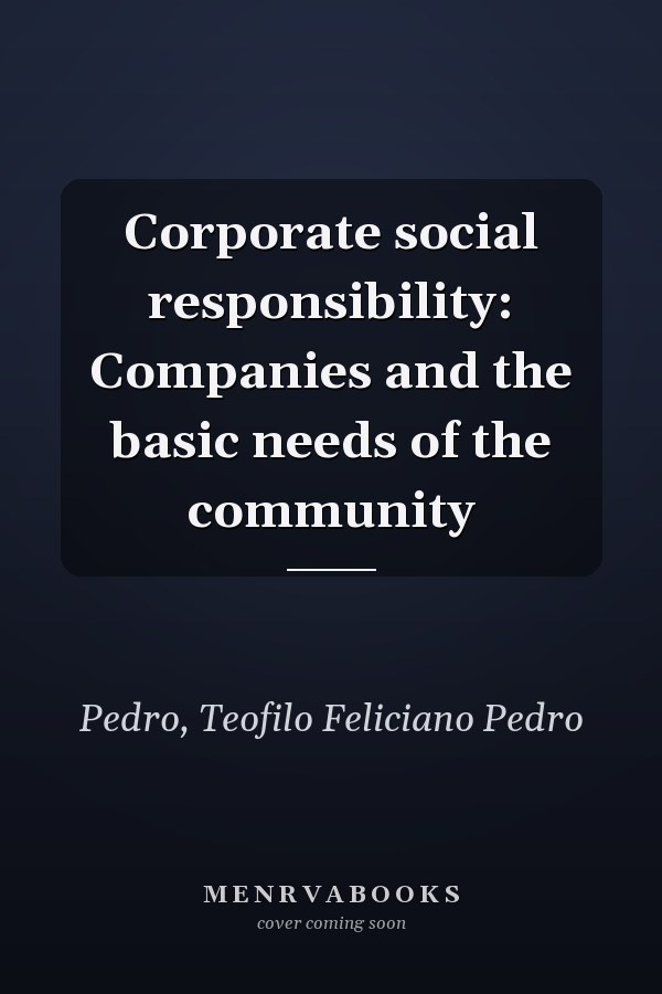 Corporate social responsibility: Companies and the basic needs of the community