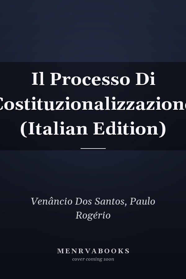 Il Processo Di Costituzionalizzazione (Italian Edition)