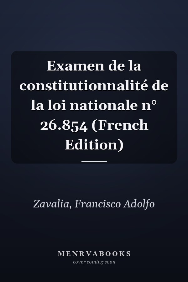 Examen de la constitutionnalité de la loi nationale n° 26.854 (French Edition)
